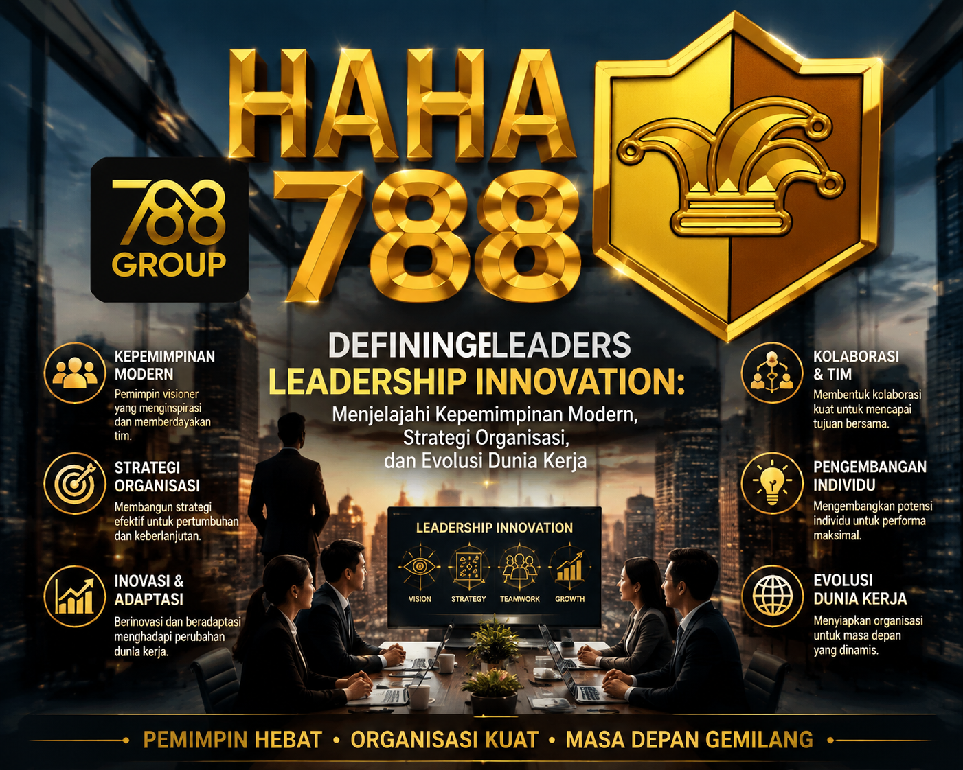HAHA788 | DefiningLeaders Leadership Innovation: Menjelajahi Kepemimpinan Modern, Strategi Organisasi, dan Evolusi Dunia Kerja